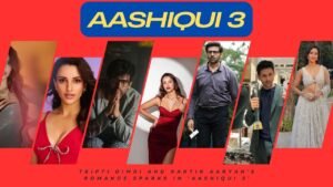 Tripti Dimri and Kartik Aaryan's Romance Sparks in 'Aashiqui 3'